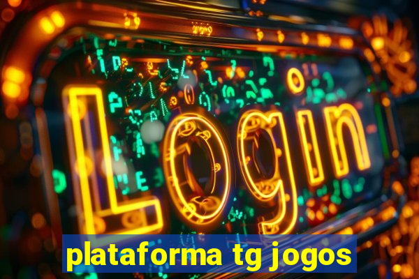 plataforma tg jogos